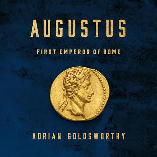 Augustus By Adrian Goldsworthy